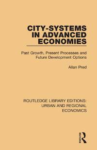 City-systems in Advanced Economies: Past Growth, Present Processes and Future Development Options