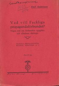 Vad vill fackliga propagandaförbundet? Några ord…