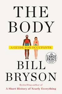 The Body: A Guide for Occupants (Random House Large Print)