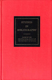 Studies in Bibliography: Papers of the Bibliographical Society of the University of Virginia Volume Twenty Three