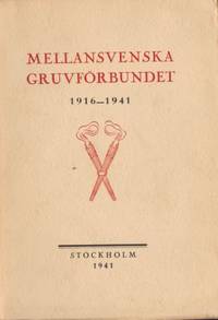 Mellansvenska gruvförbundet 1916-1941. Historik…
