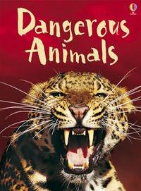 Dangerous Animals (Usborne Beginners, Information for Young Readers, Level 1)