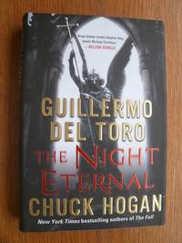 The Night Eternal by del Toro, Guillermo and Chuck Hogan - 2011