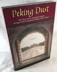 Peking Dust: A Memoir by Margaret Zee - Paperback - Limited Author's Edition - 2003 - from Clausen Books, RMABA (SKU: AC1333)