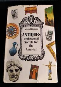 cover of ANTIQUES: PROFESSIONAL SECRETS FOR THE AMATEUR