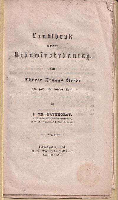 Landtbruk utan bränwinsbränning. Eller Thorer…