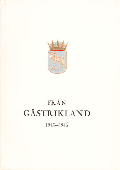 Från Gästrikland 1945-1946.