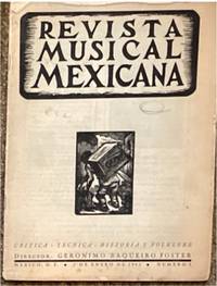 REVISTA MUSICAL MEXICANA: CRITICA, TÉCNICA, HISTORIA Y FOLKLORE, N° 1