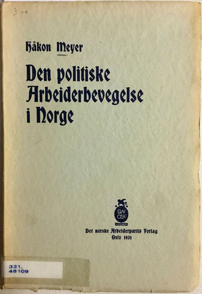 Den politiske arbeiderbevegelse i Norge. Med…