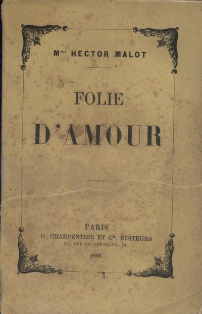 Folie D Amour By Malot Hector Mme Paperback 18 From Librairie Caetera Sku 247