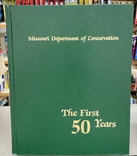 Missouri Department of Conservation: The First 50 Years