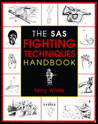 THE SAS FIGHTING TECHNIQUES HANDBOOK.