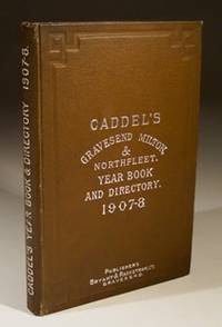 Caddel's Gravesend Milton & Northfleet Year Book and Directory 1907-8
