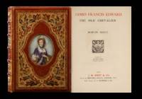 James Francis Edward - The Old Chevalier
