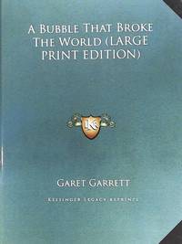 image of A Bubble That Broke the World (Large Print) (Reprint)
