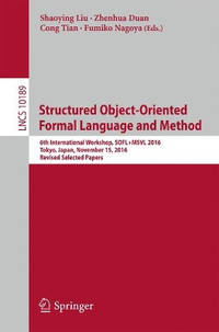 Structured Object-Oriented Formal Language and Method: 6th International Workshop, SOFL+MSVL...