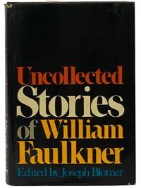 Uncollected Stories of William Faulkner