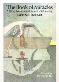 cover of The Book of Miracles: A Young Person's Guide to Jewish Spiritual Awareness : For Parents to Read to Their Children, for Children to Read to Their Pa