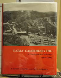 Early California Oil: A Photographic History, 1865-1940