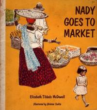 Nady Goes to Market a Story About Brazil by Elizabeth Tibbals McDowell - 1961