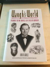 image of Waugh's World: A Guide to the Novels of Evelyn Waugh
