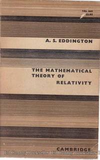 The Mathematical Theory Of Relativity by Eddington, A. S - 1963