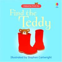 Find the Teddy (Usborne Find It Board Books) (Usborne Find it Board Books S.)