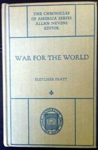 War For The World, A Chronicle Of Our Fighting Forces In World War II