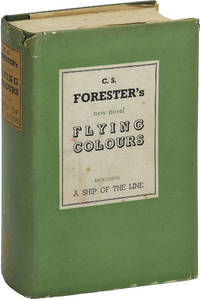 Flying Colours including A Ship of the Line (First Edition) by C.S. Forester - 1938