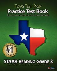 TEXAS TEST PREP Practice Test Book STAAR Reading Grade 3 : Aligned to the 2011-2012 Texas STAAR...