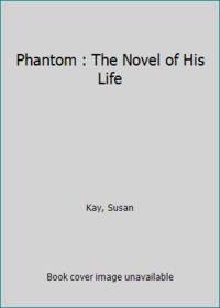 Phantom : The Novel of His Life