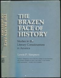 The Brazen Face of History: Studies in the Literary Consciousness in America