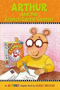 Arthur and the Crunch Cereal Contest : An Arthur Chapter Book