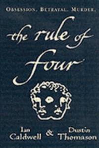 The Rule of Four by Caldwell, Ian - 2004