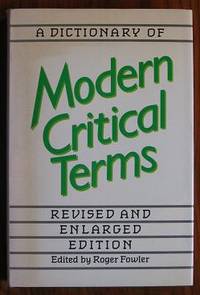 A Dictionary of Modern Critical Terms by Fowler, Roger (editor) - 1987