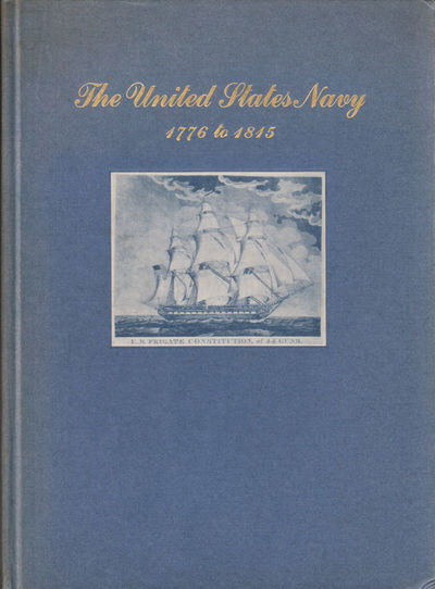 The United States Navy 1776 to 1815.