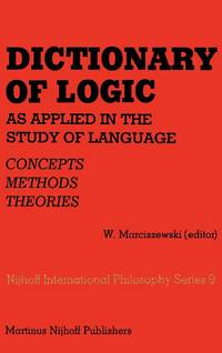 Dictionary of Logic as Applied in the Study of Language : Concepts/Methods/Theories