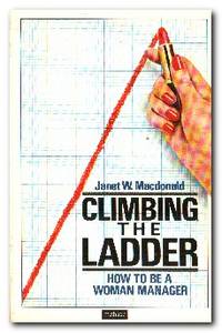 Climbing the Ladder  How to be a Woman Manager