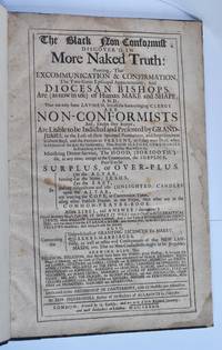 image of The Black Non=Conformist, discover'd in More Naked Truth: proving that Excommunication and Confirmation, The Two Great Episcopal Appurtenances; And Diocesan Bishops, Are (as now in Use) of Human Make and Shape;