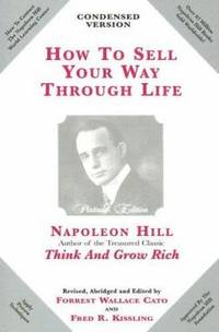 How to Sell Your Way Through Life