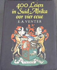 image of 400 Leiers in Suid-Afrika oor Vier Eeue: Beskouinge oor vierhonderd leierfigure in Suid-Afrika sedert die grondlegging