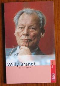 Willy Brandt: Mit Selbstzeugnissen und Bilddokumenten by Stern, Carola - 2002