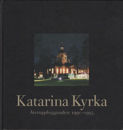 KATARINA KYRKA. Återuppbyggnaden 1990-1995.