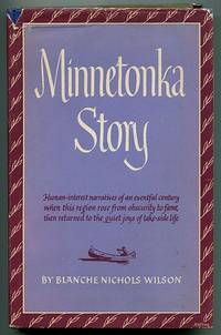 image of Minnetonka Story: A series of stories covering Lake Minnetonka's years from canoe to cruiser