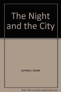 Night And The City by Lambert, Derek