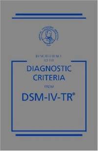 Desk Reference to the Diagnostic Criteria From DSM-IV-TR