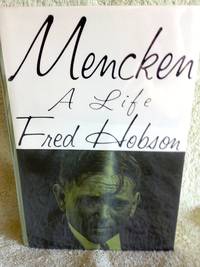 Mencken: a Life by Hobson, Fred - 1st edition