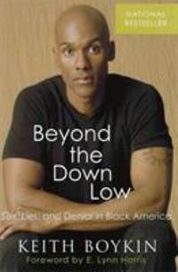 Beyond the down Low : Sex, Lies, and Denial in Black America
