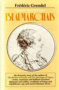 BEAUMARCHAIS the man who was Figaro