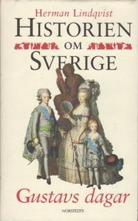 Historien om Sverige. Gustavs dagar.